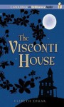 The Visconti House - Elsbeth Edgar