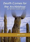 Death Comes for the Archbishop - The Original Classic Edition - Willa Cather