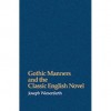 Gothic Manners and the Classic English Novel - Joseph Wiesenfarth