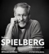 Steven Spielberg: A Retrospective - Richard Schickel, Steven Spielberg