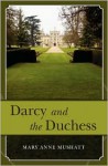 Darcy and the Duchess - Mary Anne Mushatt