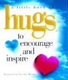 Hugs to Encourage and Inspire (Little Book of Hugs) - John William Smith