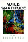 Wild Gratitude (Knopf Poetry Series) - Edward Hirsch