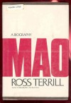 Mao a Biography - Ross Terrill