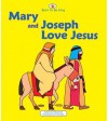 Mary and Joseph Love Jesus - Catherine MacKenzie