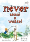 Never Tease a Weasel - Jean Conder Soule, George Booth