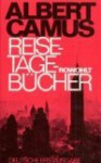 Reisetagebücher - Albert Camus