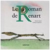 Le roman de Renart - Pierre Coran, Gabriel Lefebvre