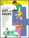 A Year Of Fun Just For Four's: Fun Seasonal Activities Songs, Poems, And Fingerplays Plus Practical Advice For Parents (Year Of Fun) - Theodosia Sideropoulos Spewock