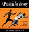 A Passion for Victory: The Story of the Olympics in Ancient and Early Modern Times - Benson Bobrick