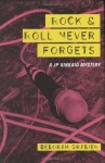 Rock and Roll Never Forgets: A JP Kinkaid Mystery - Deborah Grabien