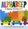 Alphabeep!: A Zipping, Zooming ABC - Debora Pearson