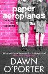 Paper Aeroplanes - Dawn O'Porter