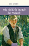 Wieviel Erde braucht der Mensch? - Leo Tolstoy