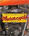 The Complete Motorcycle Book: A Consumer's Guide - Jim Bennett, Catherine Rincon, Semadar Megged