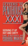 Letters to Penthouse xxxi: Serving It Up Hot and Dirty: v. 31 - Penthouse Magazine