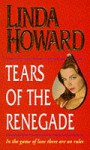 Tears Of The Renegade - Linda Howard