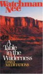 A Table in the Wilderness - Watchman Nee