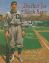 Shoeless Joe & Black Betsy - Phil Bildner, C.F. Payne