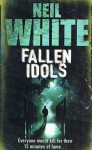 Fallen Idols - Neil White