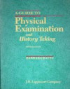 A Guide to Physical Examination and History Taking - Barbara Bates