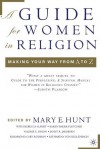 A Guide for Women in Religion: Making Your Way from A to Z - Mary E. Hunt