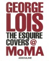 George Lois: The Esquire Covers - George Lois