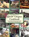 Chuck and Blanche Johnson's Savor Oregon Cookbook: Oregon's Finest Restaurants & Lodges Their Recipes & Their Histories - Chuck Johnson, Blanche Johnson