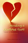 Mending a Shattered Heart - Stefanie Carnes