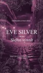 Sielun synnit - Eve Silver, Eeva Koskimies