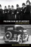 Policing in an age of austerity - Graham Ellison, Mike Brogden