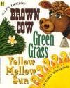 Brown Cow, Green Grass, Yellow Mellow Sun - Ellen Jackson, Victoria Raymond