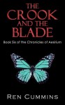 The Crook and the Blade (Chronicles of Aesirium, Book 6) - Ren Cummins, Quiana Kirkland