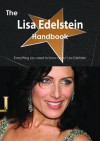 The Lisa Edelstein Handbook - Everything You Need to Know about Lisa Edelstein - Emily Smith