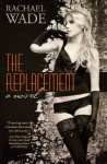 The Replacement - Rachael Wade