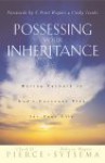 Possessing Your Inheritance: Moving Forward in God's Covenant Plan for Your Life - Chuck D. Pierce, Rebecca Wagner Sytsema