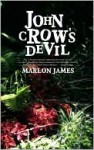 John Crow's Devil - Marlon James