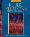 Public Relations: A Values-Driven Approach Value Package (Includes Mycommunicationlab with E-Book Student Access ) - David W. Guth, Charles Marsh