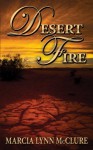 Desert Fire - Marcia Lynn McClure