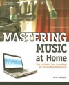 Mastering Music at Home [With CDROM] - Mitch Gallagher