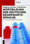 Wortbildung Der Deutschen Gegenwartssprache - Wolfgang Fleischer, Irmhild Barz