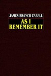 As I Remember It - James Branch Cabell