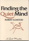 Finding the Quiet Mind - Robert Ellwood