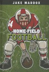 Home-Field Football - Jake Maddox, Sean Tiffany