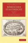 Römisches Staatsrecht, Vol 2 (Library Collection-Classics) - Theodor Mommsen