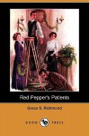 Red Pepper's Patients (Dodo Press) - Grace S. Richmond