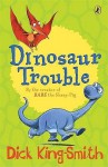 Dinosaur Trouble (Young Puffin Story Books) - Dick King-Smith