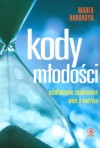 Kody młodości - Marek Bardadyn