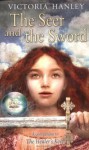 The Seer and the Sword - Victoria Hanley