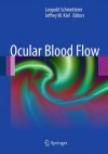 Ocular Blood Flow - Leopold Schmetterer, Jeffrey Kiel